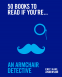 Cover Image: 50 Books to Read If You're an Armchair Detective