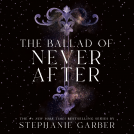 book cover for The Ballad of Never After