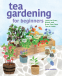 Cover Image: Tea Gardening for Beginners