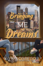 Cover Image: Bringing Me Dreams
