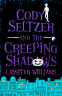 Cover Image: Cody Seltzer and the Creeping Shadows