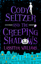 book cover for Cody Seltzer and the Creeping Shadows