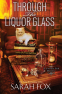 Cover Image: Through the Liquor Glass