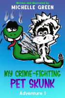 book cover for My Crime-Fighting Pet Skunk