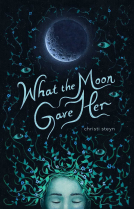 book cover for What the Moon Gave Her
