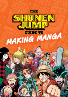 book cover for The Shonen Jump Guide to Making Manga
