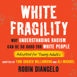book cover for White Fragility (Adapted for Young Adults)
