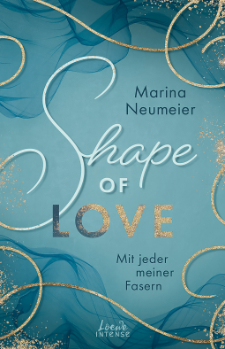 Buchcover für Shape of Love - Mit jeder meiner Fasern (Love-Trilogie, Band 1)
