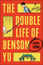 Cover Image: The Double Life of Benson Yu