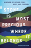 Cover Image: A Stone Is Most Precious Where it Belongs