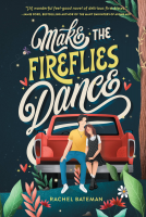 book cover for Make the Fireflies Dance