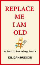book cover for Replace me I am Old