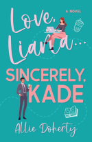 book cover for Love, Liana... Sincerely Kade