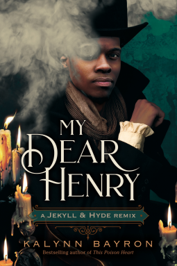 book cover for My Dear Henry: A Jekyll & Hyde Remix