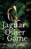 Cover Image: Jaguars and Other Game