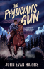 Cover Image: The Physician's Gun