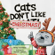 Cover Image: Cats Don't Like Christmas!