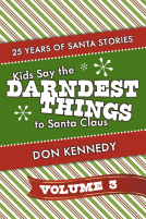book cover for Kids Say The Darndest Things To Santa Claus Volume 3