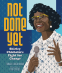 Cover Image: Not Done Yet