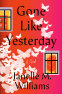 Cover Image: Gone Like Yesterday