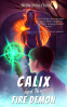 Cover Image: Calix and the Fire Demon