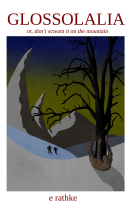 book cover for Glossolalia: or don't scream it on the mountain