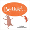 Cover Image: Be Quiet!