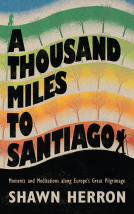 book cover for A Thousand Miles To Santiago