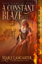 Cover Image: A Constant Blaze