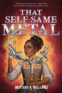 book cover for That Self-Same Metal (The Forge & Fracture Saga, Book 1)