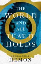 book cover for The World and All That It Holds
