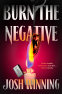 Cover Image: Burn the Negative