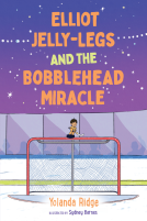 book cover for Elliot Jelly-Legs and the Bobblehead Miracle