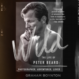 book cover for Wild: The Life of Peter Beard: Photographer, Adventurer, Lover