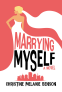 Cover Image: Marrying Myself