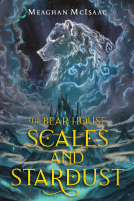 book cover for The Bear House: Scales and Stardust