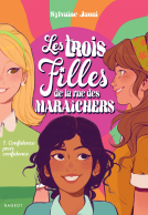 Couverture du livre pour Les trois filles de la rue des Maraîchers - Tome 1