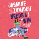 book cover for Jasmine Zumideh Needs a Win