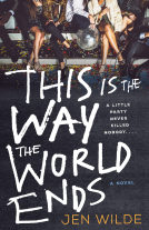 book cover for This Is the Way the World Ends