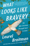 Cover Image: What Looks Like Bravery