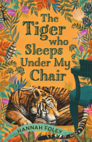 book cover for The Tiger Who Sleeps Under My Chair