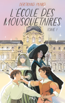Couverture du livre pour L'Ecole des mousquetaires - tome 01