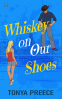 Cover Image: Whiskey on Our Shoes