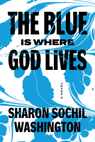 book cover for The Blue Is Where God Lives