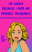 book cover for I'm Single Because I Hate My Friends' Husbands
