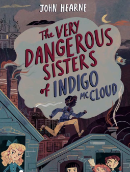 book cover for The Very Dangerous Sisters of Indigo McCloud