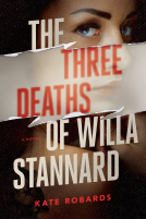 book cover for The Three Deaths of Willa Stannard