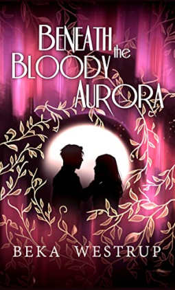 book cover for Beneath the Bloody Aurora