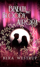 book cover for Beneath the Bloody Aurora