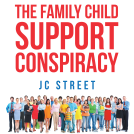 book cover for The Family Child Support Conspiracy